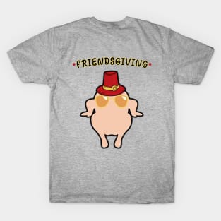 Happy Friendsgiving Turkey Day Funny Hoodie T-Shirt